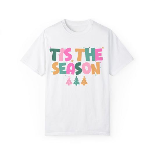 Tis The Season Comfort Colors Unisex Garment-Dyed T-shirt